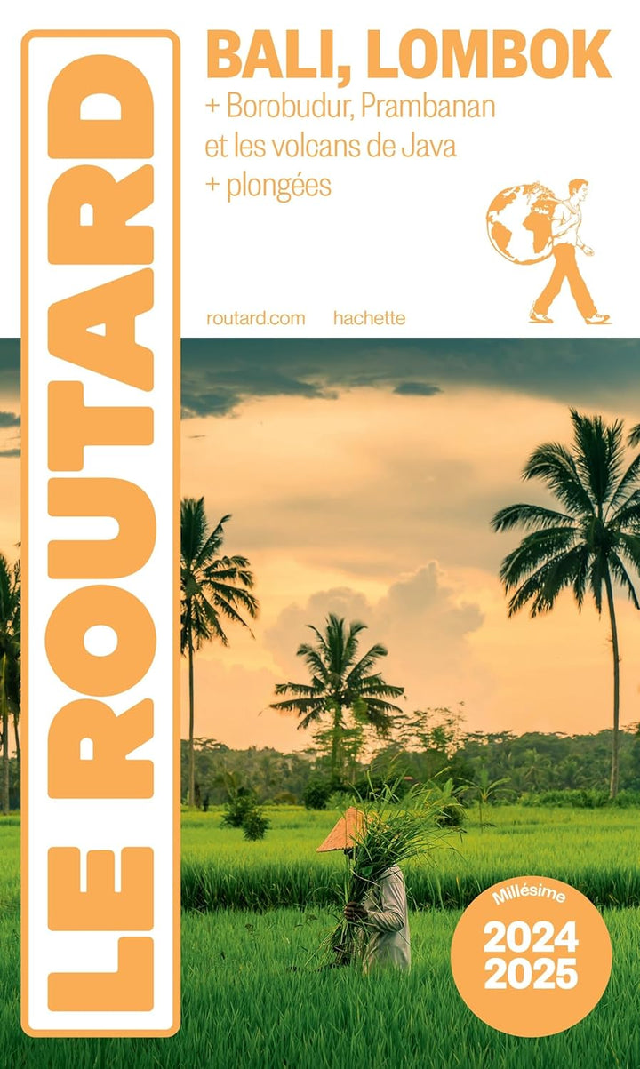 Guide du Routard - Bali, Lombok + Borobudur, Prambanan, volcans de Java 2024/25 | Hachette