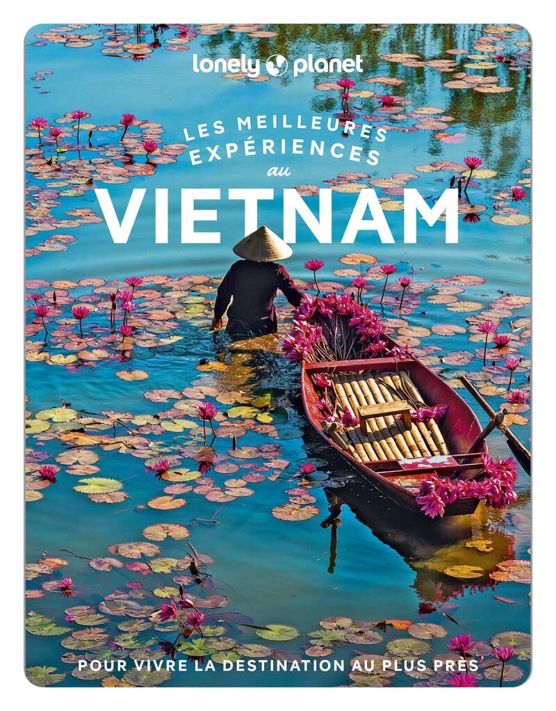 Guide de voyage - Les meilleurs expériences au Vietnam | Lonely Planet guide de voyage Lonely Planet 