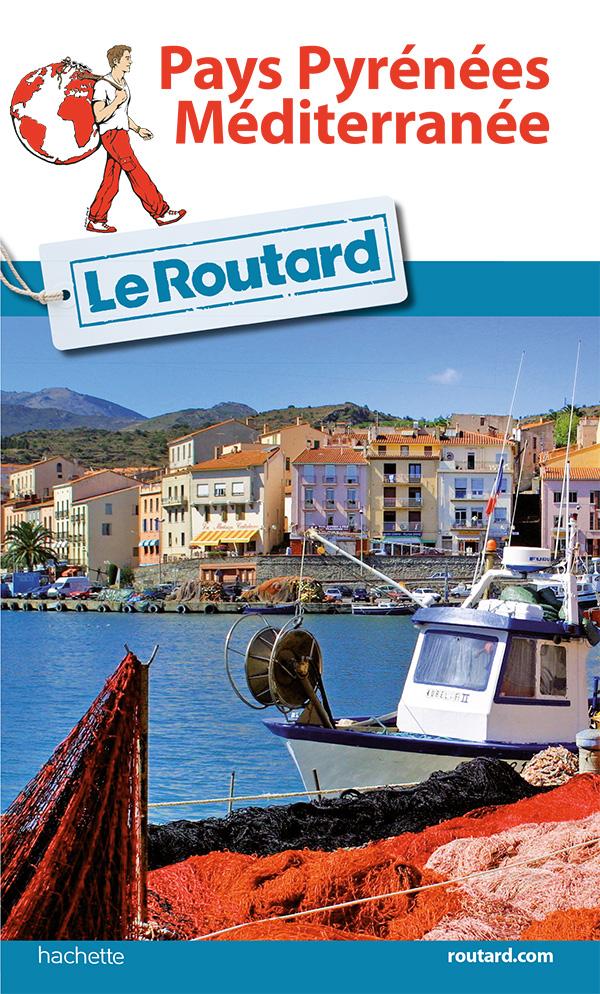 Guide du Routard - Pays Pyrénées-Méditerranée | Hachette guide de voyage Hachette