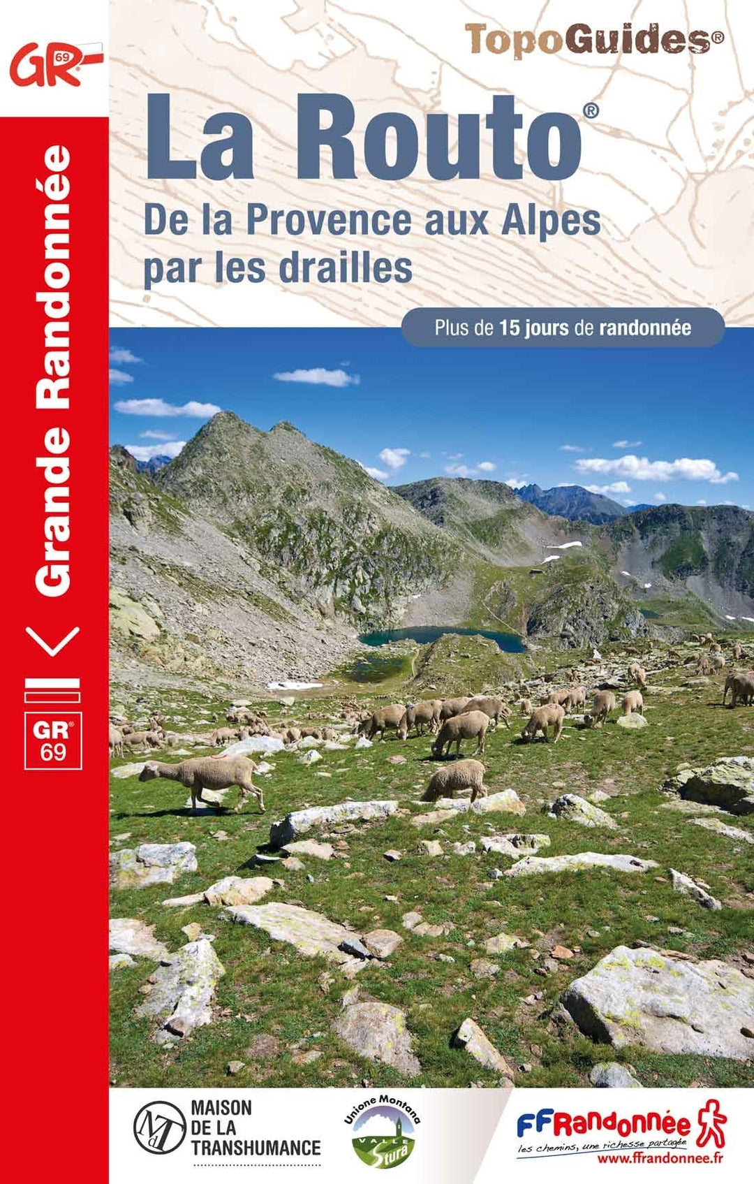 Topoguide de randonnée - La Routo - De la Provence aux Alpes par les drailles - GR69 | FFR guide de randonnée FFR - Fédération Française de Randonnée