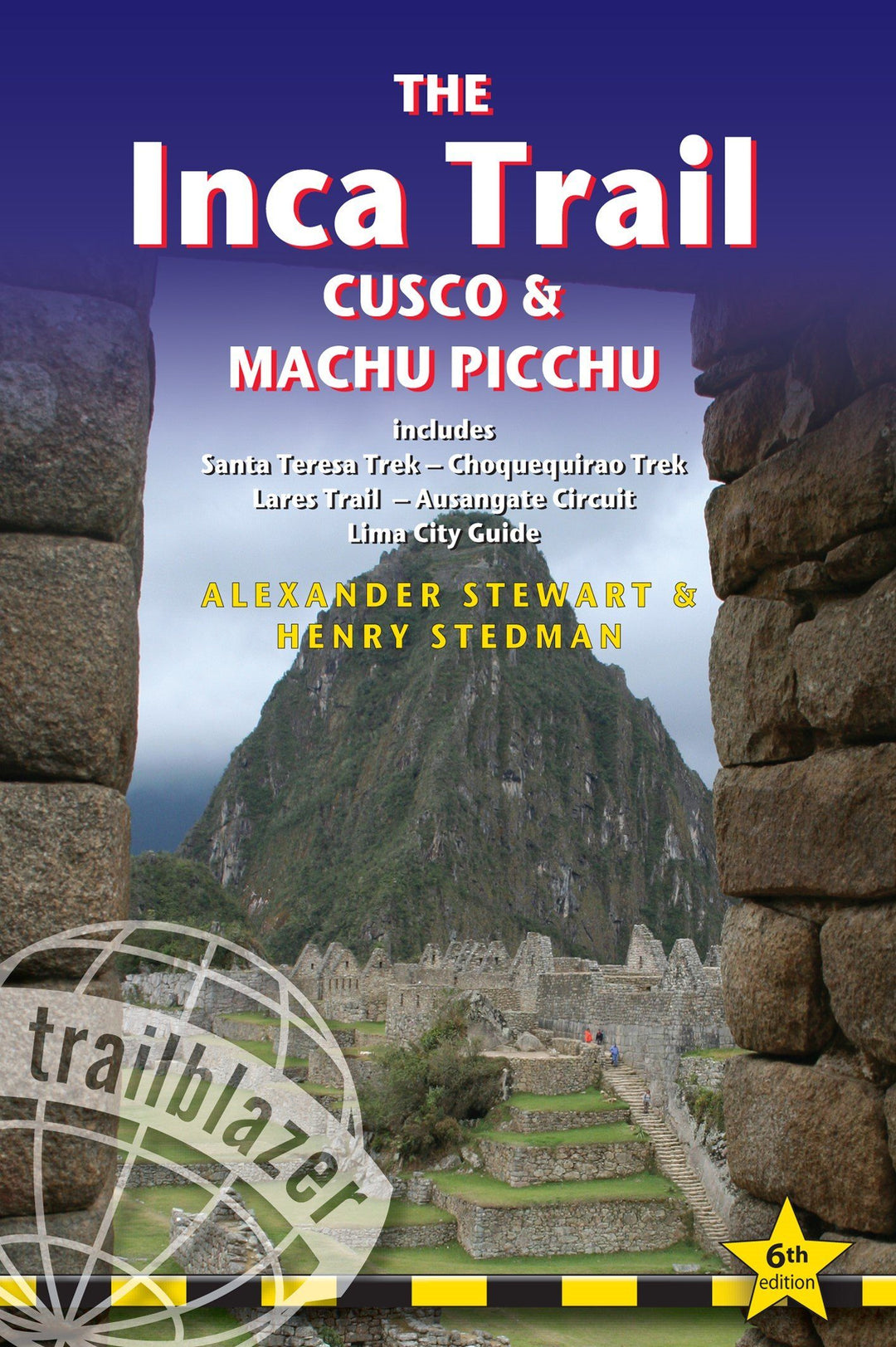 Topoguide de randonnées (en anglais) - Inca Trail Cusco & Machu Picchu | Trailblazer guide de randonnée Trailblazer 