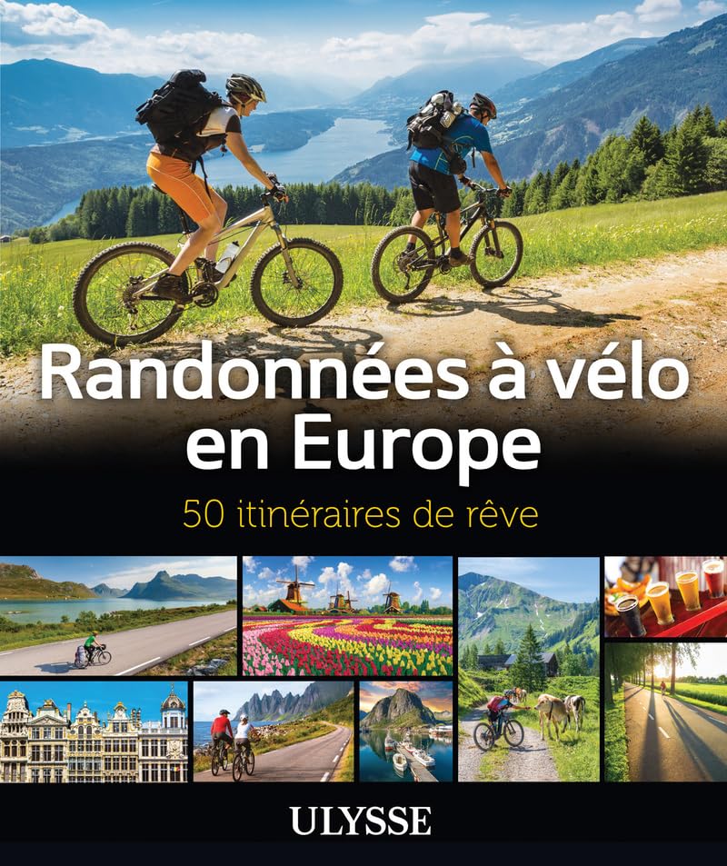 Beau livre - Randonnées à vélo en Europe, 50 itinéraires de rêve