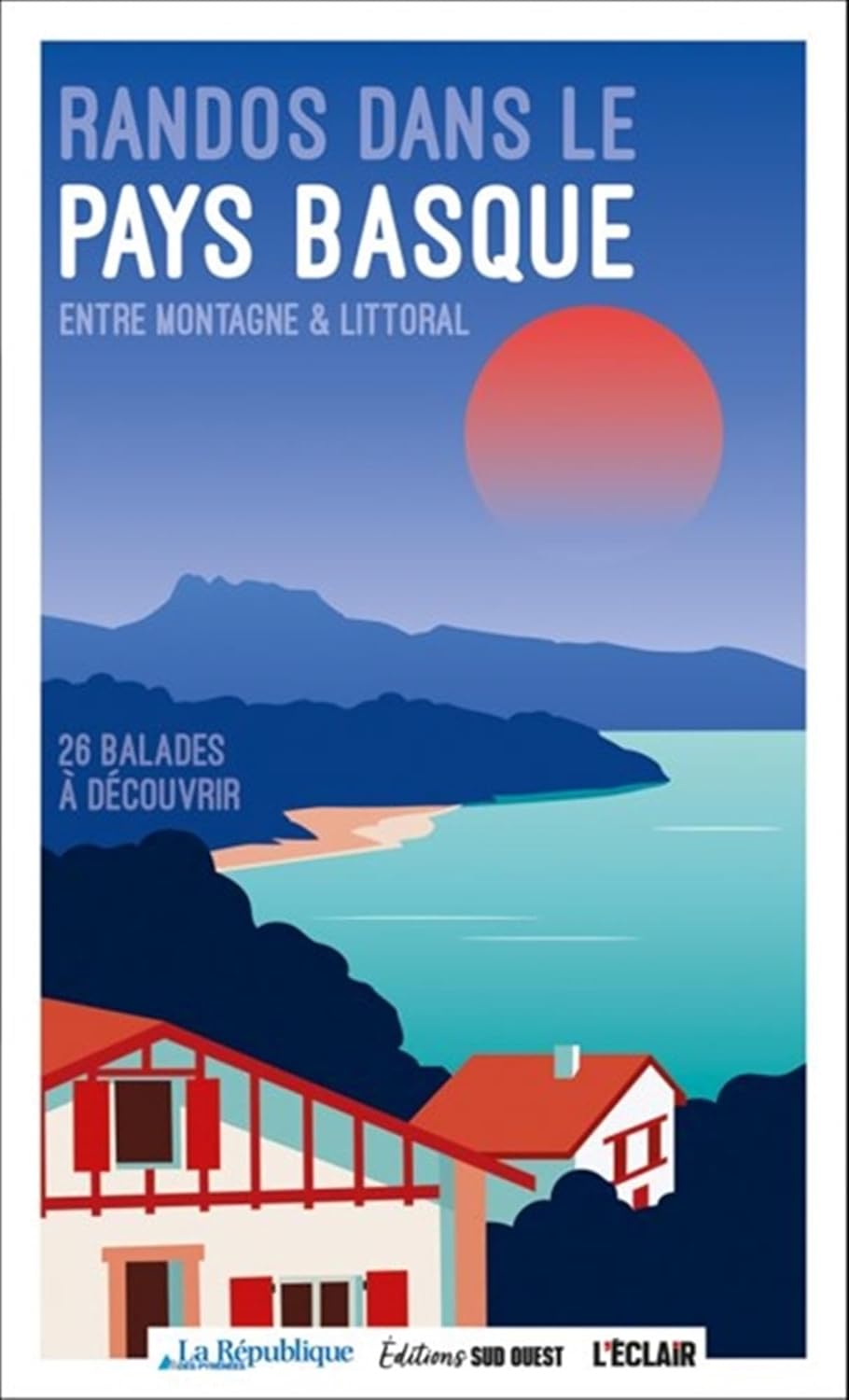 Guide de balades - Randos dans le Pays basque entre montagne et littoral, entre montagne et littoral | Sud Ouest