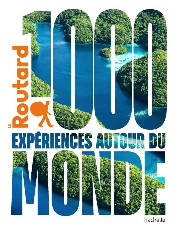 Beau livre - 1000 expériences autour du monde | Le Routard beau livre Hachette 