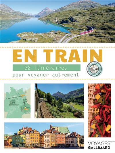 Beau livre - En train : 32 itinéraires pour voyager autrement en Europe | Gallimard beau livre Gallimard 