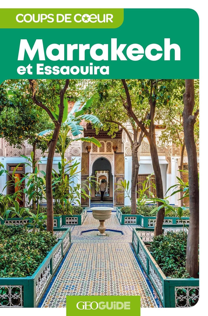 Géoguide (coups de coeur) - Marrakech et Essaouira - Édition 2024 | Gallimard guide de voyage Gallimard 