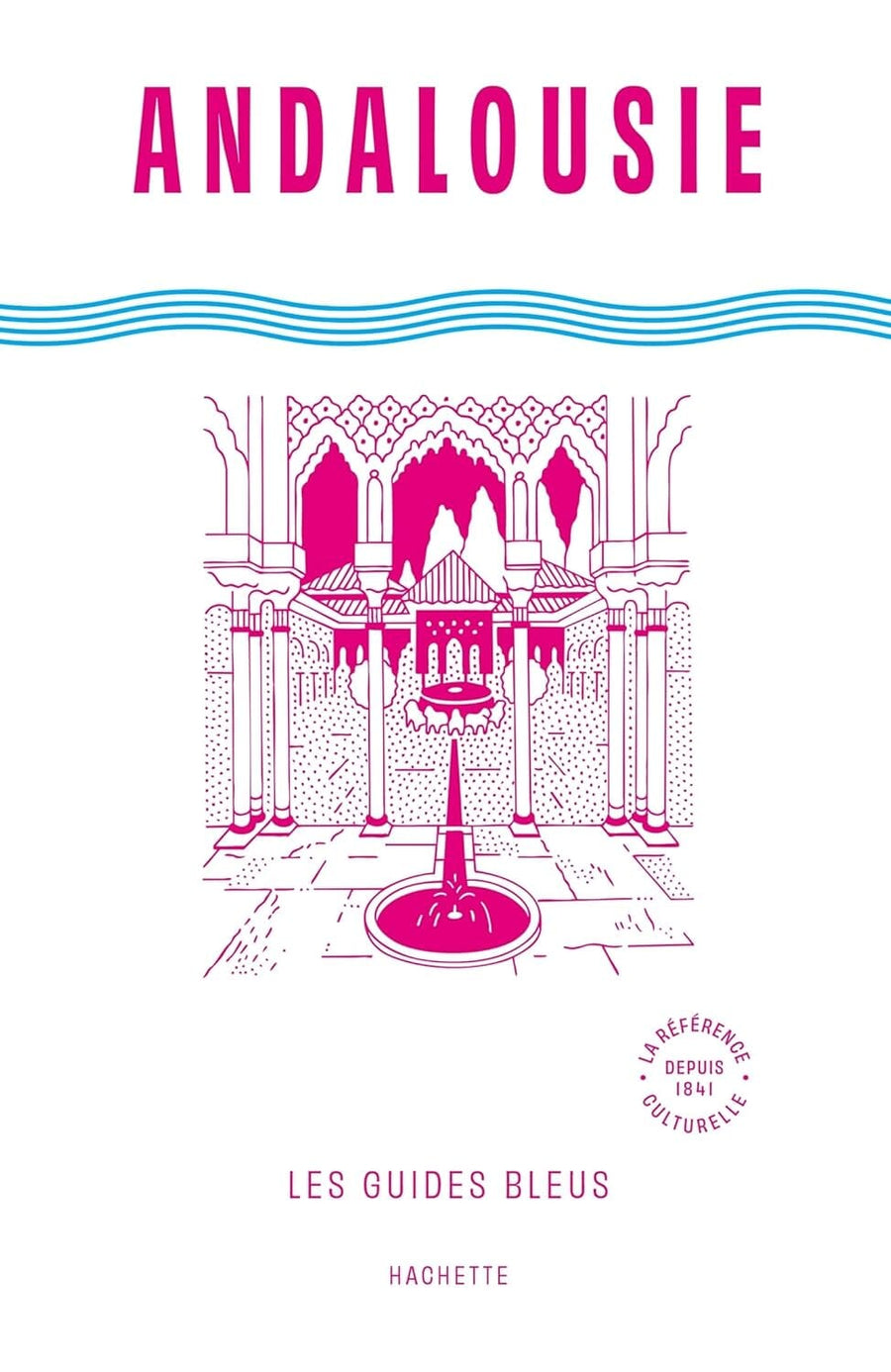 Guide bleu - Andalousie - Edition 2025 | Hachette guide de voyage Hachette 