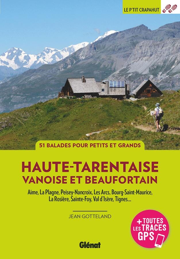 Guide de balades - Haute-Tarentaise, Vanoise et Beaufortain | Glénat - P'tit Crapahut guide de randonnée Glénat 