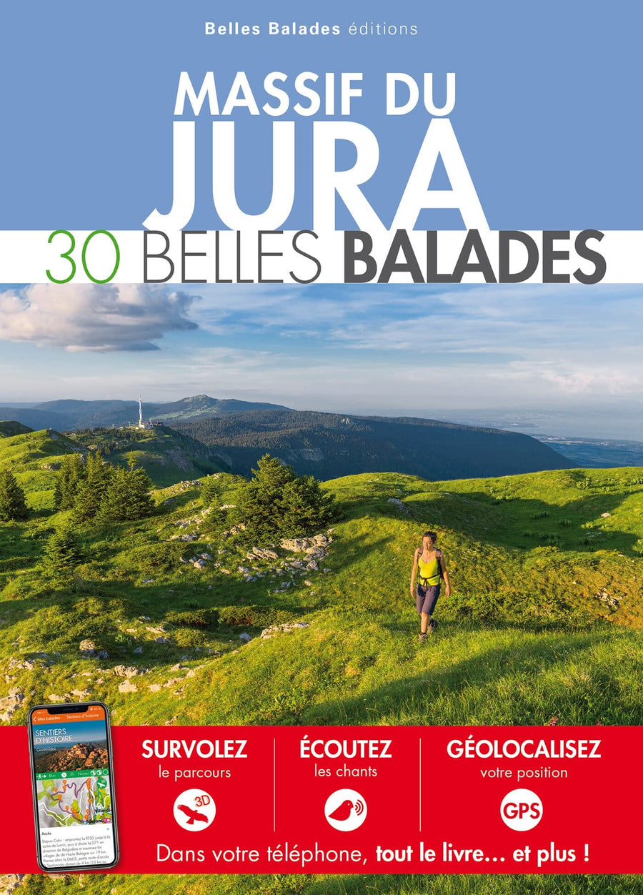 Guide de balades - Massif du Jura, 30 Belles Balades | Belles Balades Editions guide de randonnée Belles Balades éditions 