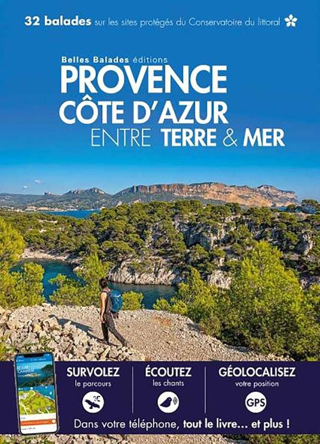 Guide de balades - Provence Côte d'Azur entre terre & mer | Belles Balades Editions guide de randonnée Belles Balades éditions 