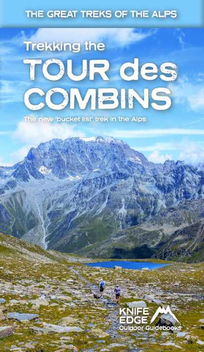 Guide de randonnée (en anglais) - Tour des Combins, Two-way Guide | Knife Edge Outdoor guide de randonnée Knife Edge Outdoor 