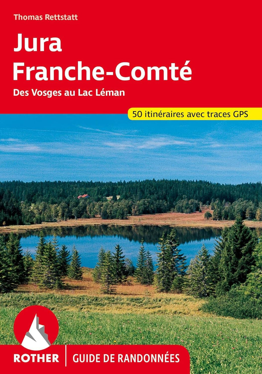 Guide de randonnée - Jura, Franche Comté : des Vosges au Lac Léman | Rother guide de randonnée Rother 