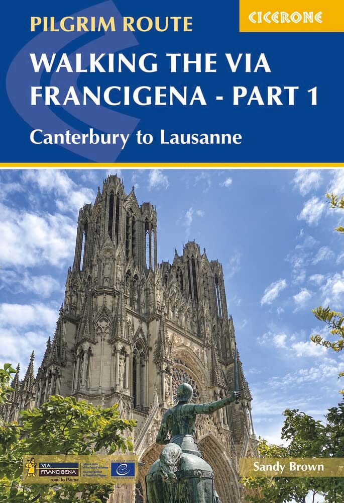 Guide de randonnées (en anglais) - Via Francigena : Canterbury to Lausanne, Part 1 | Cicerone guide de randonnée Cicerone 