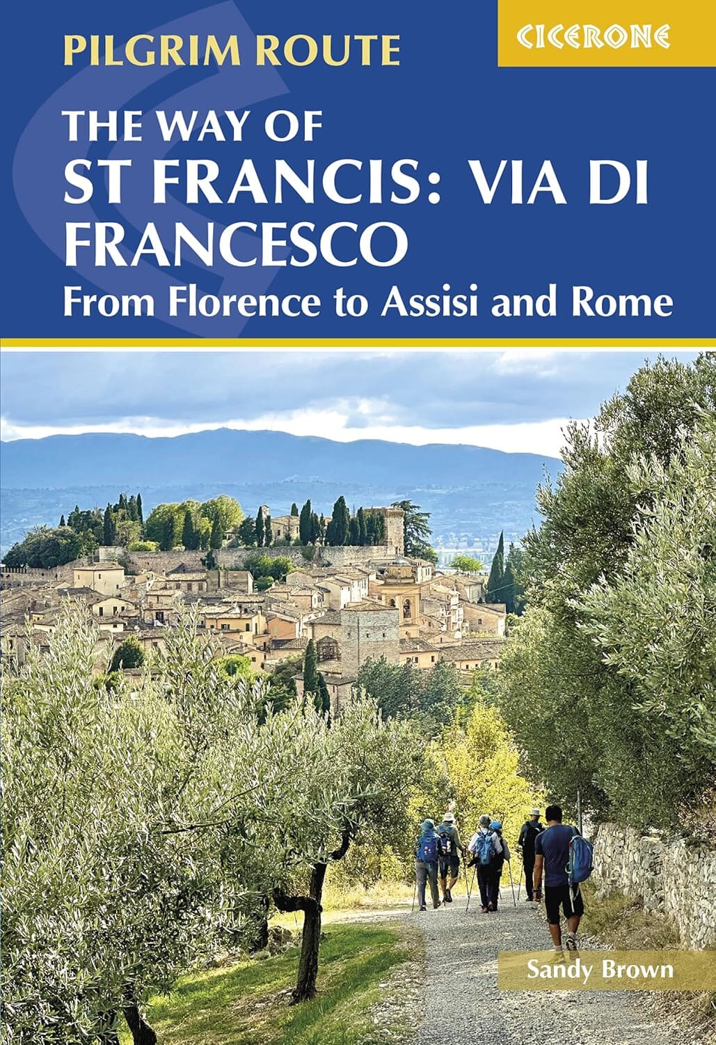 Guide de randonnées (en anglais) - Way of St Francis, Via di San Francesco | Cicerone guide de randonnée Cicerone 