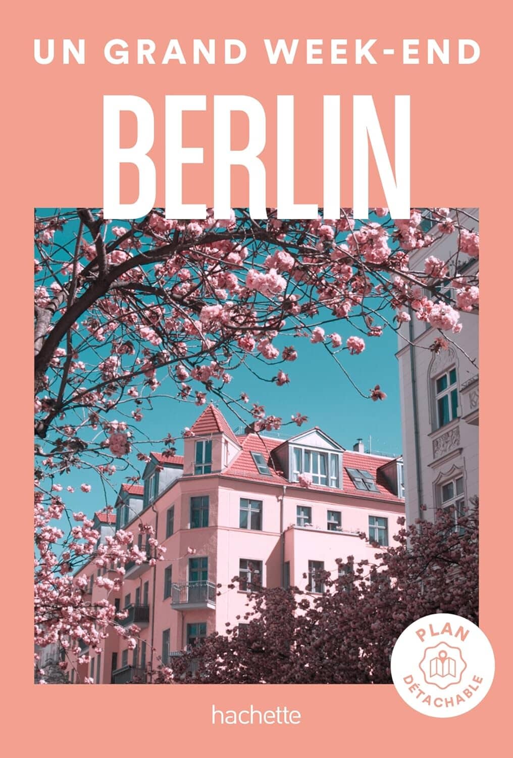 Guide de voyage de poche - Un Grand Week-end à Berlin 2024 | Hachette guide de voyage Hachette 