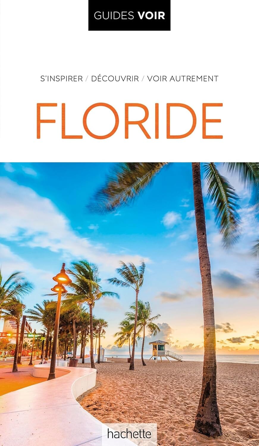 Guide de voyage - Floride - Édition 2024 | Guides Voir guide de voyage Guides Voir 