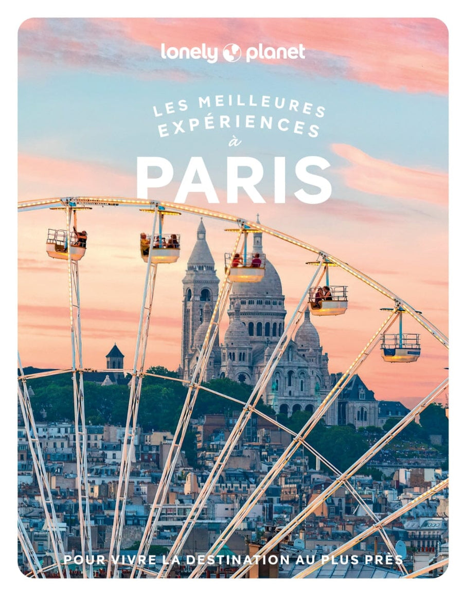 Guide de voyage - Les meilleurs expériences à Paris + carte | Lonely Planet guide de voyage Lonely Planet 