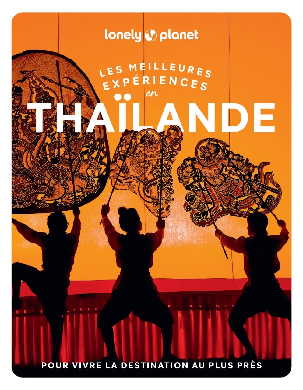 Guide de voyage - Les meilleurs expériences en Thailande | Lonely Planet guide de voyage Lonely Planet 