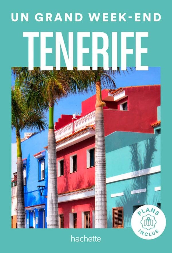 Guide de voyage - Un Grand Week-end à Tenerife | Hachette guide de voyage Hachette 