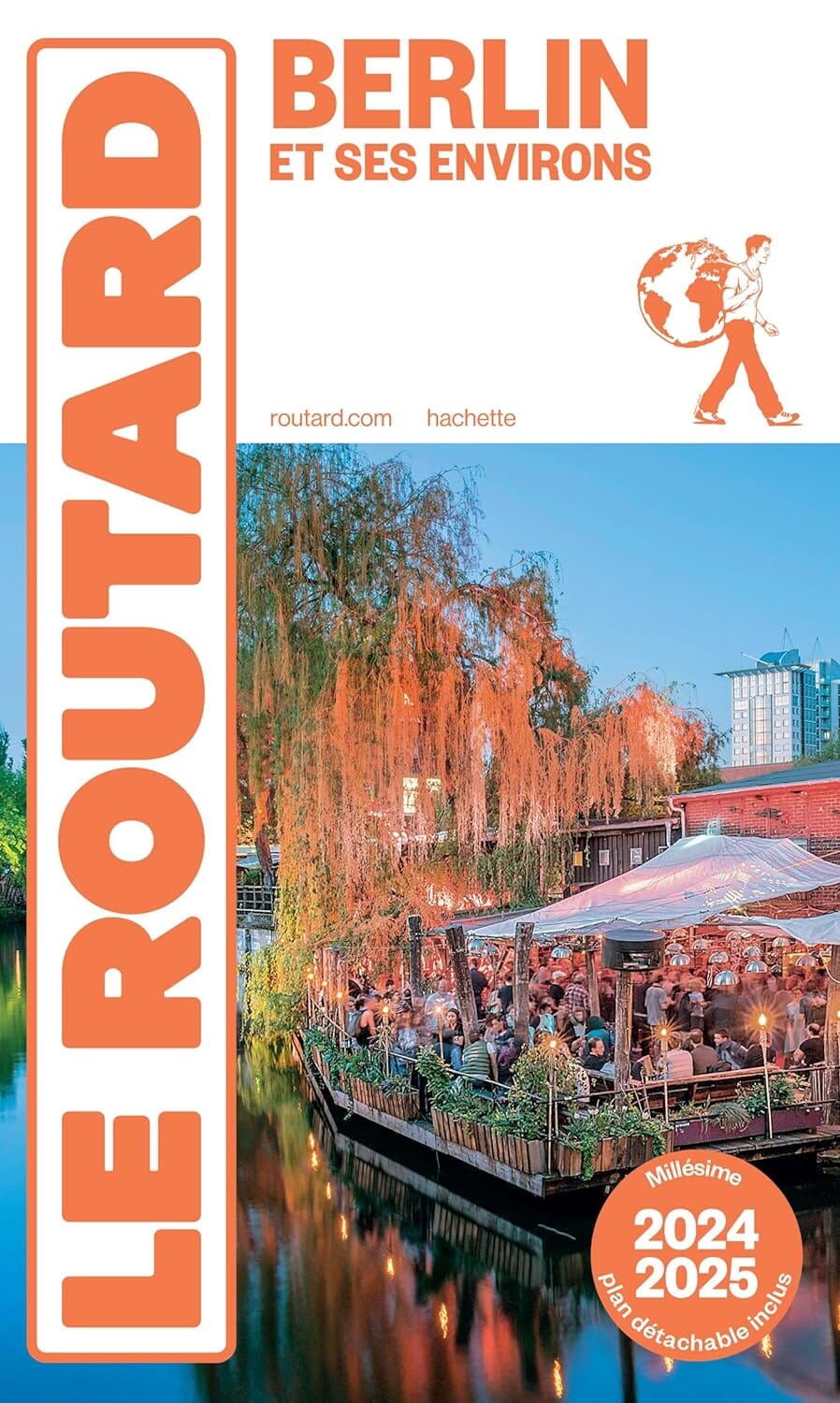 Guide du Routard - Berlin et ses environs + plan 2024/25 | Hachette guide de voyage Hachette 