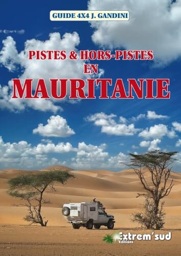 Guide Gandini - Pistes et hors pistes en Mauritanie guide de voyage Extrem'Sud - Guides Gandini 