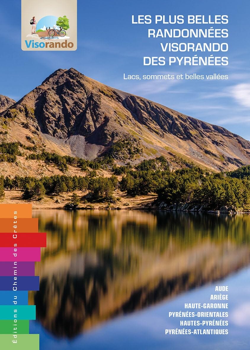 Guide - Les plus belles randonnées Visorando des Pyrénées - Lacs, sommets et belles vallées | Chemin des Crêtes guide de randonnée Rando Editions 