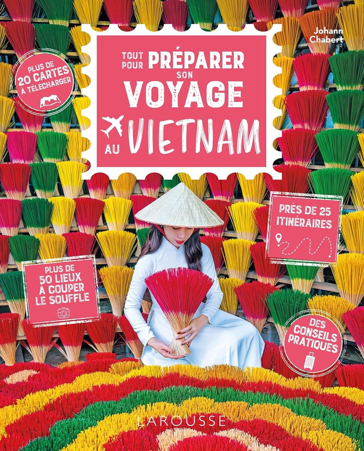Guide pratique - Tout pour préparer son voyage au Vietnam | Larousse guide de voyage Dilibel 