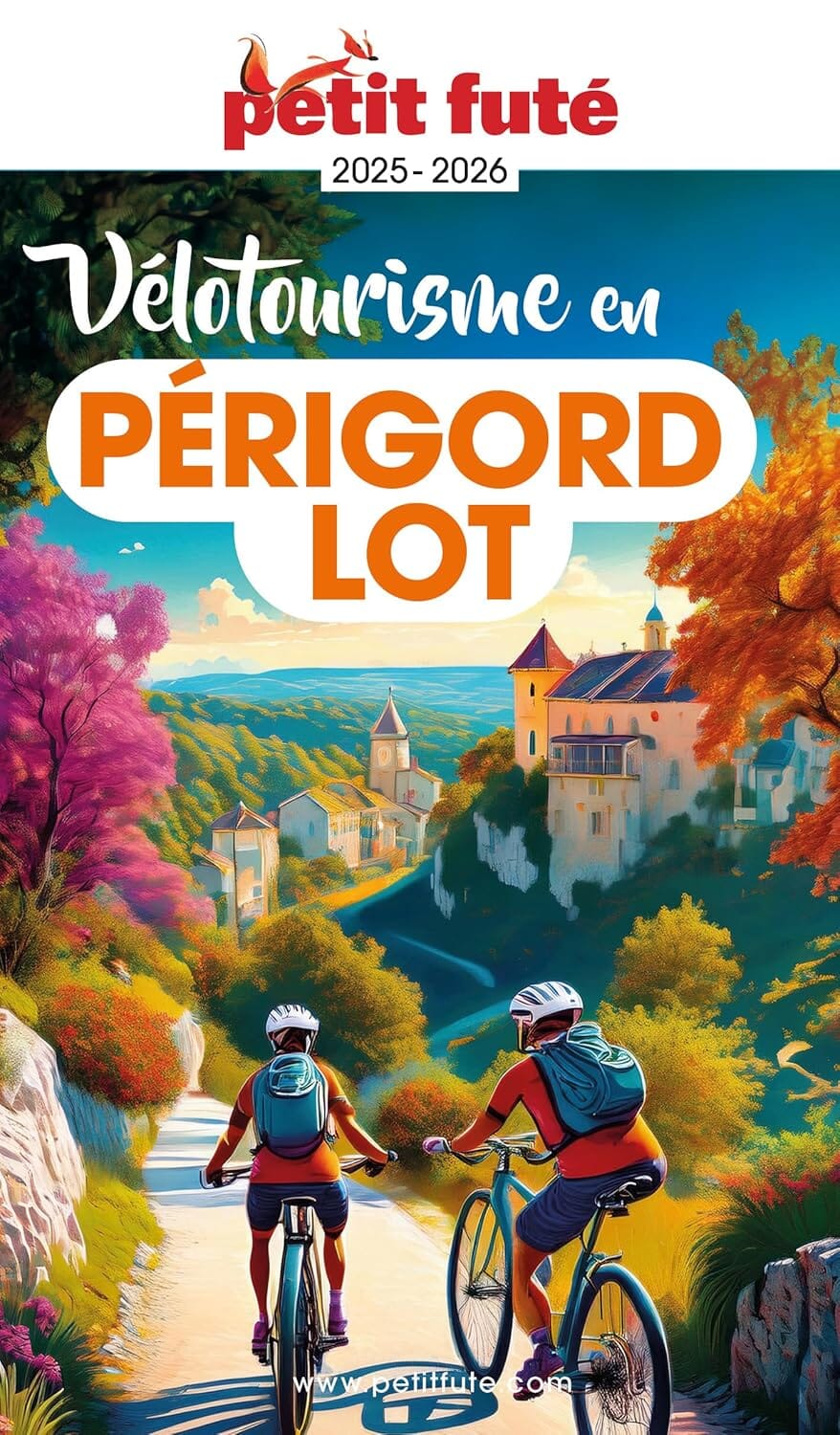 Guide touristique - Vélotourisme en Périgord, Lot 2025/26 | Petit Futé guide de voyage Petit Futé 