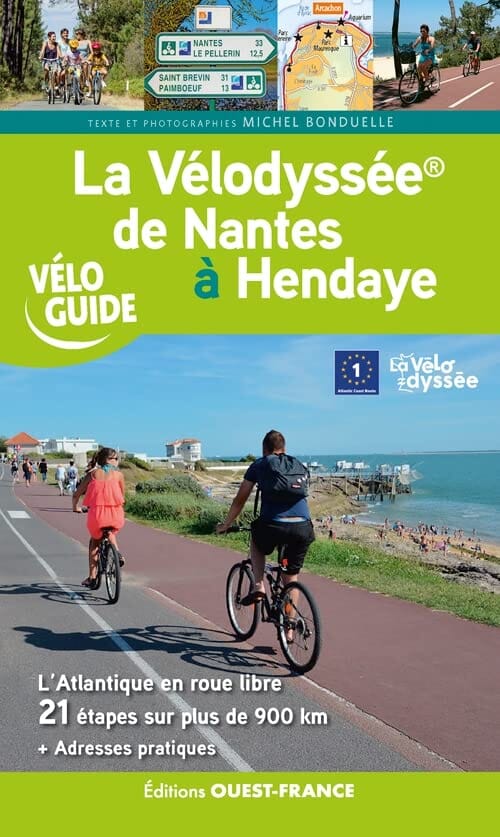 Guide vélo - La Vélodyssée, De Nantes à Hendaye | Ouest France guide vélo Ouest France 