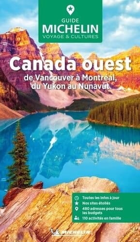 Guide Vert - Canada Ouest, de Montréal à Vancouver, du Yukon au Nunavut - Édition 2025 | Michelin guide de voyage Michelin 