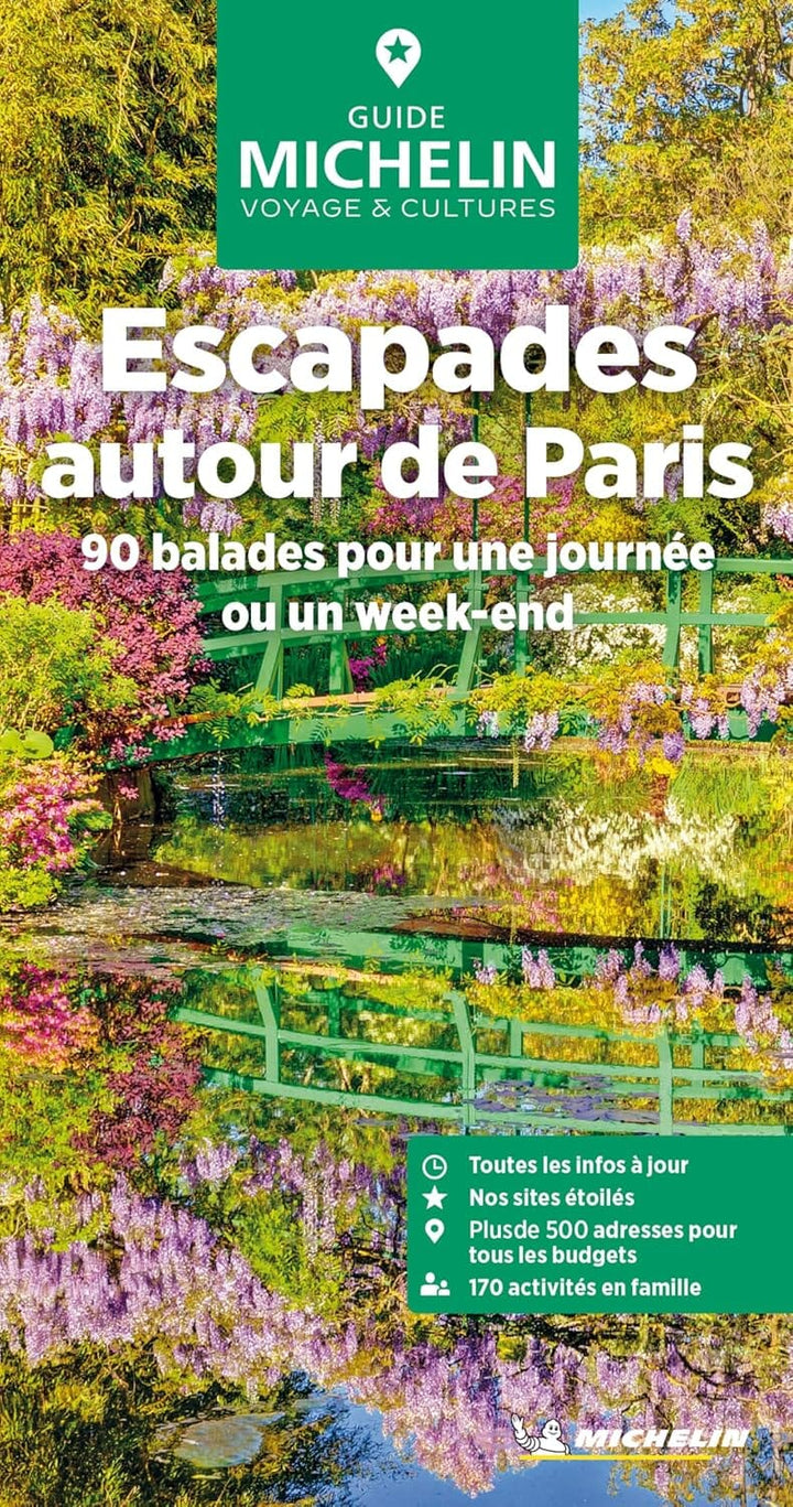 Guide Vert - Escapades autour de Paris: 90 balades pour une journée ou un week-end - Édition 2025 | Michelin guide de voyage Michelin 