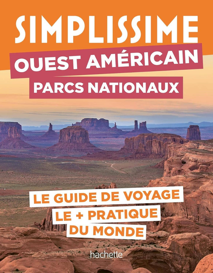 Le guide Simplissime - Parcs nationaux de l'ouest américain - Édition 2025 | Hachette guide de voyage Hachette 