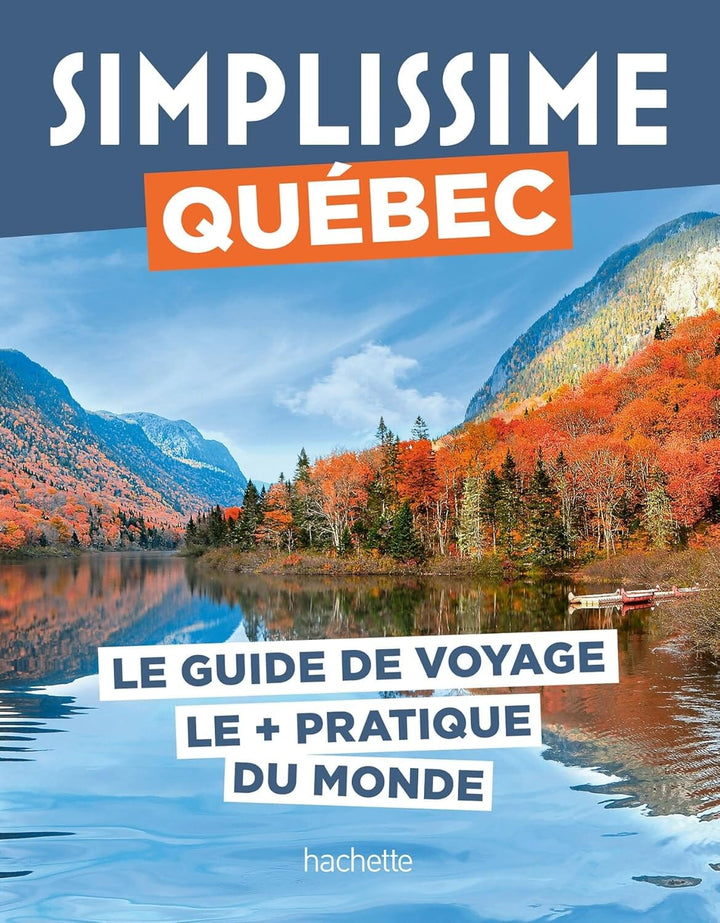 Le guide Simplissime - Québec - Édition 2025 | Hachette guide de voyage Hachette 