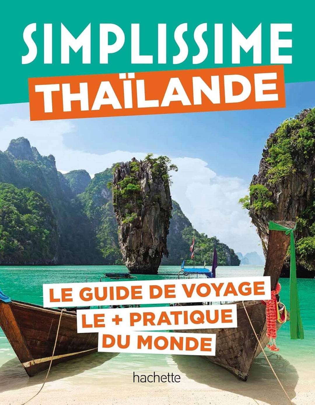 Le guide Simplissime - Thaïlande - Édition 2024 | Hachette guide de voyage Hachette 