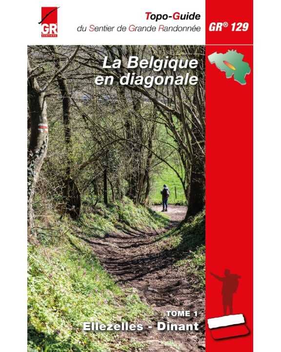 Topoguide de randonnée - Belgique en diagonale GR129, Tome1, Ellezelles-Dinant (Belgique) | Les Sentiers de Grande Randonnée guide de randonnée Les Sentiers de Grande Randonnée 