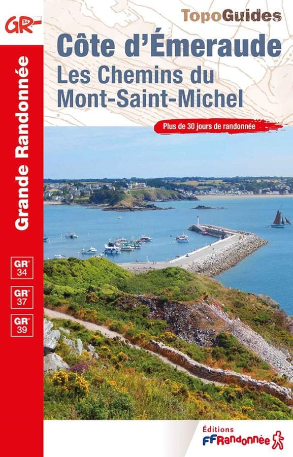 Topoguide de randonnée - Côte d'Émeraude : Les chemins du Mont-St-Michel - GR34 | FFR guide de randonnée FFR - Fédération Française de Randonnée 
