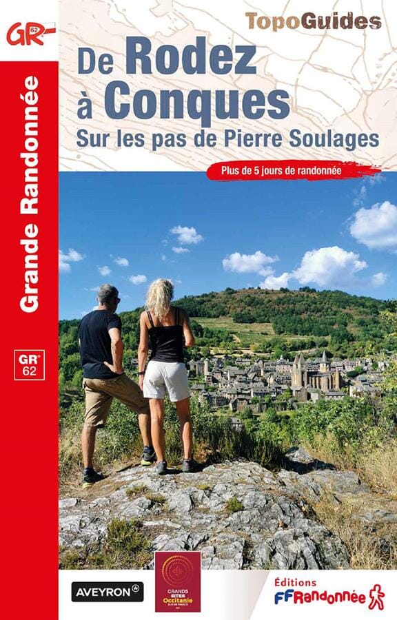 Topoguide de randonnée - De Rodez à Conques, sur les pas de Pierre Soulages - GR62 | FFR guide de randonnée FFR - Fédération Française de Randonnée 