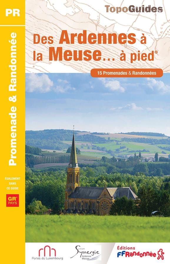 Topoguide de randonnée - Des Ardennes à la Meuse | FFR guide de randonnée FFR - Fédération Française de Randonnée 