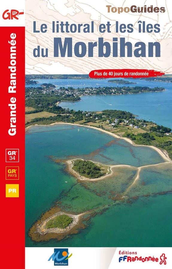 Topoguide de randonnée - Le littoral et les îles du Morbihan - GR34 | FFR guide de randonnée FFR - Fédération Française de Randonnée 