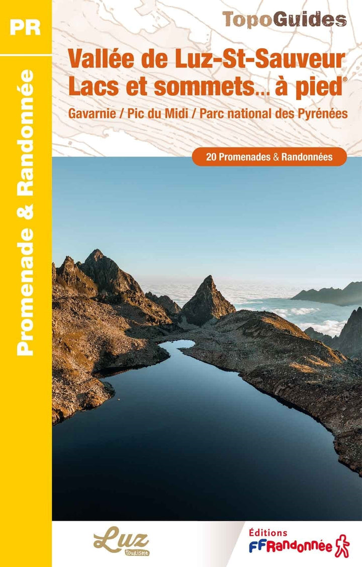 Topoguide de randonnée - Vallée de Luz-St-Sauveur, Lacs et sommets | FFR guide de randonnée FFR - Fédération Française de Randonnée 