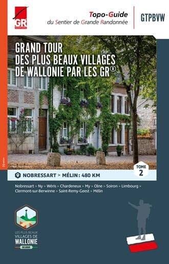 Topoguide de randonnées - Grand tour plus beaux villages Wallonie par les GR, Nobressart - Mélin (Tome 2) | Les Sentiers de Grande Randonnée guide de randonnée Les Sentiers de Grande Randonnée 