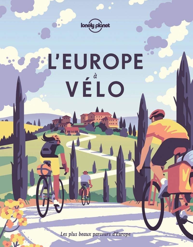 Beau livre - L'Europe à vélo | Lonely Planet beau livre Lonely Planet 