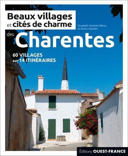 Beaux villages et cités de charme des Charentes | Ouest France beau livre Ouest France 