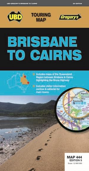Carte routière - Brisbane to Cairns NP (Queensland), n° 444 | UBD Gregory's carte pliée UBD Gregory's 