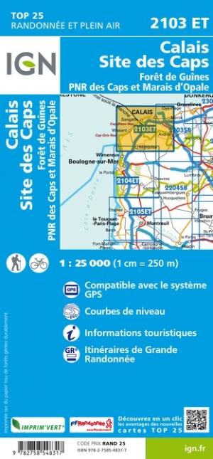 Carte TOP 25 n° 2103 ET - Calais, Site des Caps, Forêt de Guînes, PNR des Caps et Marais d'Opale | IGN carte pliée IGN 