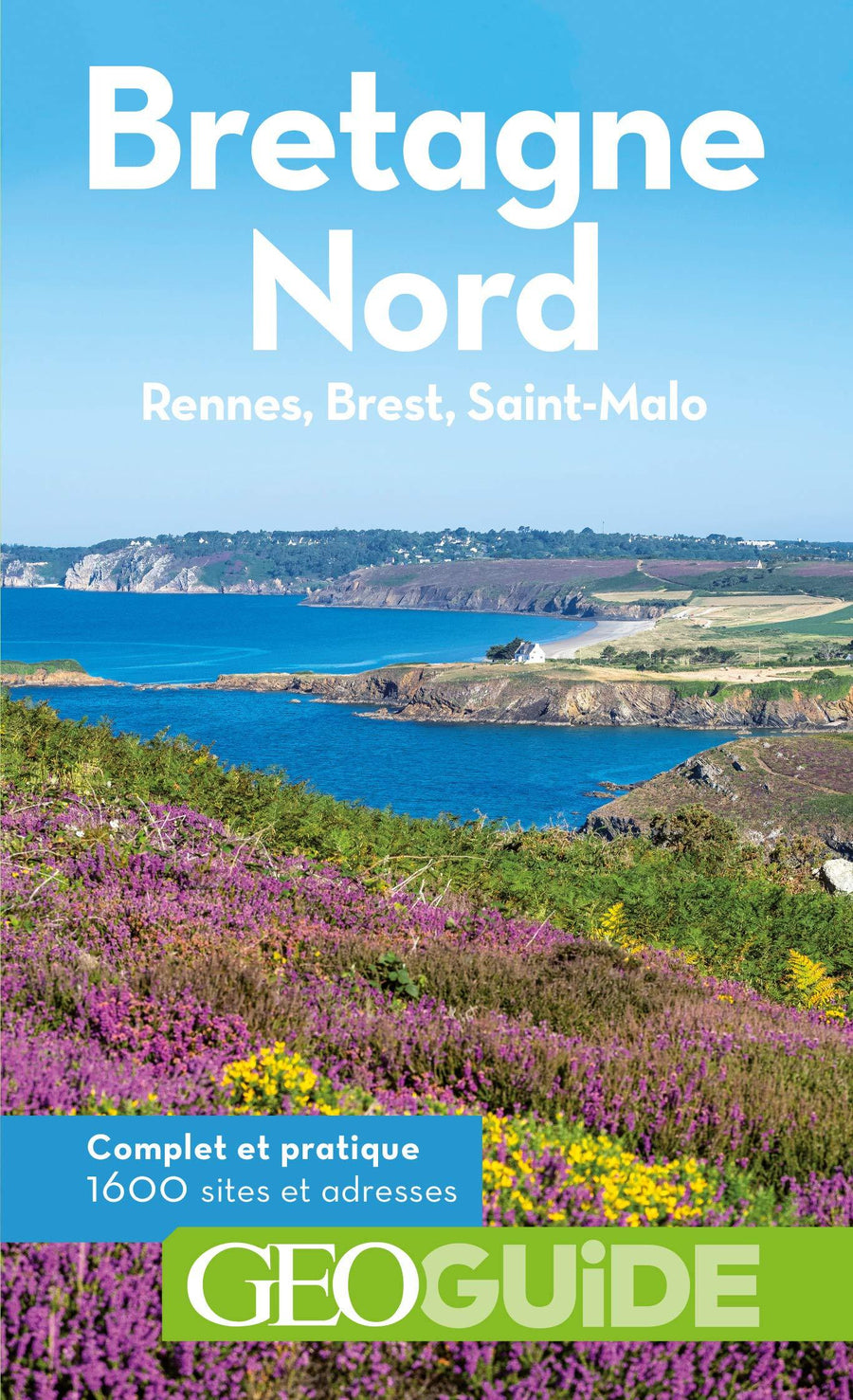Géoguide - Bretagne Nord (Rennes, Brest, St-Malo) - Édition 2021 | Gallimard guide de voyage Gallimard 