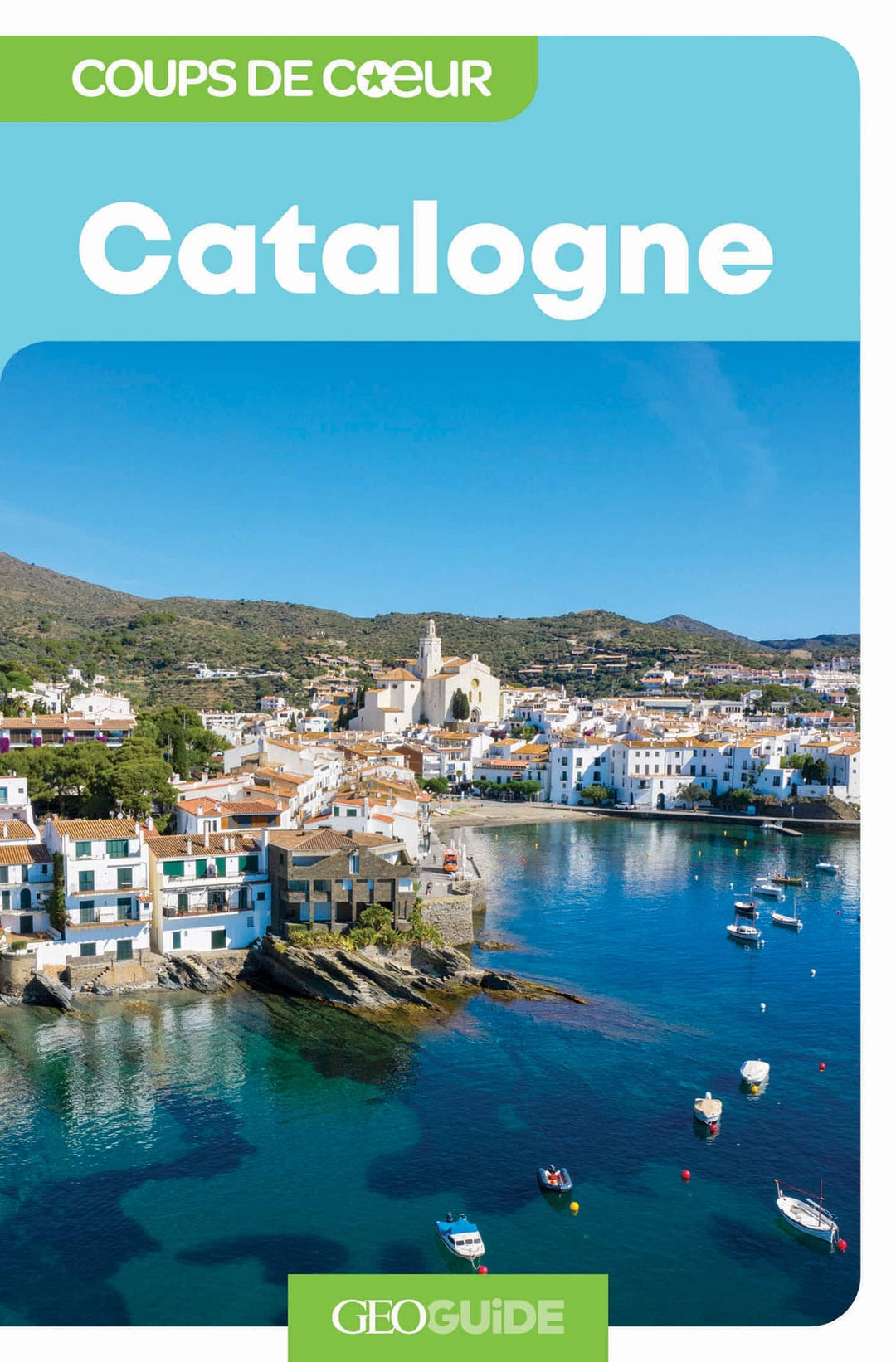 Géoguide (coups de coeur) - Catalogne - Édition 2023 | Gallimard guide de voyage Gallimard 