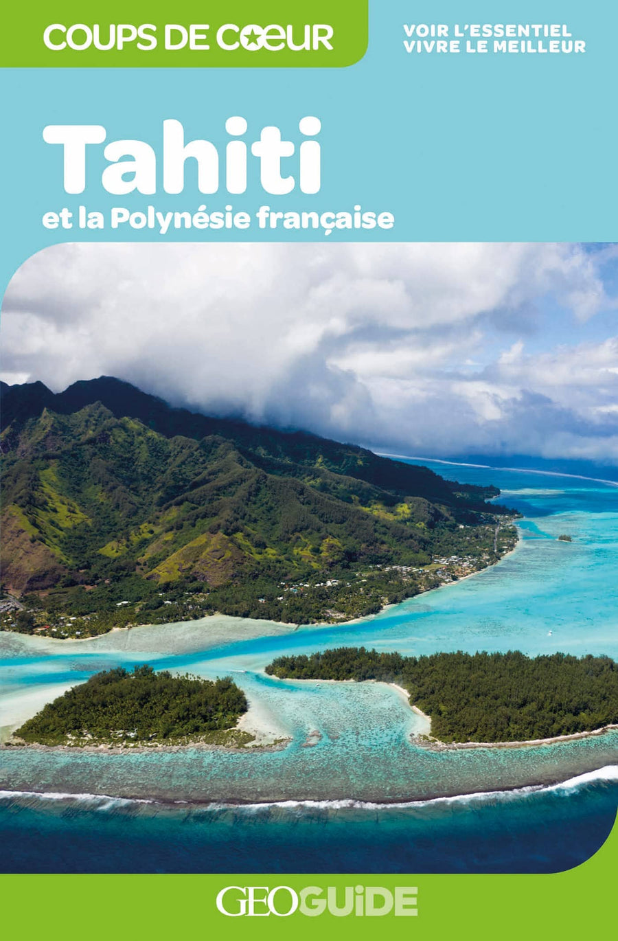 Géoguide (coups de coeur) - Tahiti et la Polynésie française | Gallimard guide de voyage Gallimard 