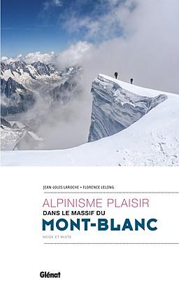 Guide - Alpinisme plaisir dans le massif du Mont-Blanc | Glénat guide de randonnée Glénat 