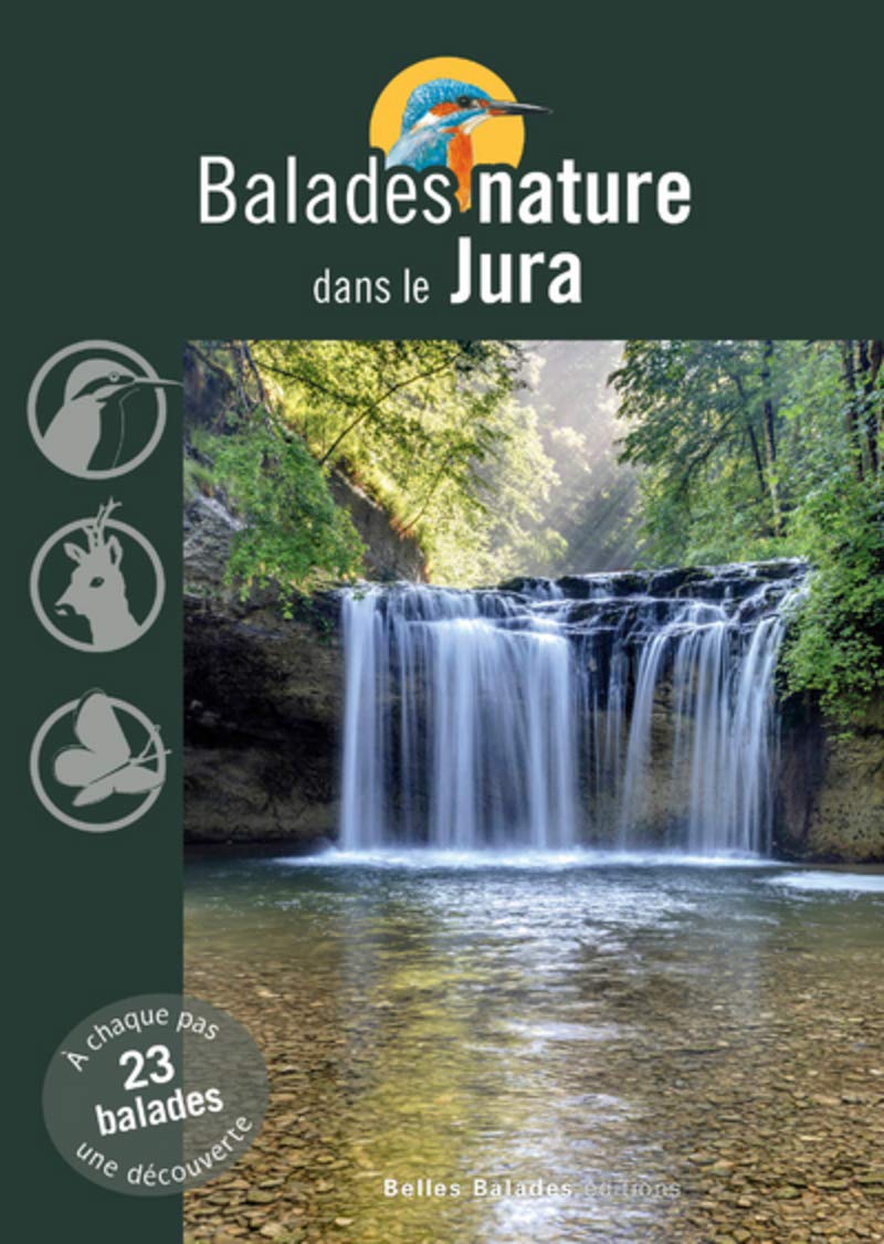 Guide - Balades natures dans le Jura | Belles balades Editions guide de randonnée Belles Balades éditions 